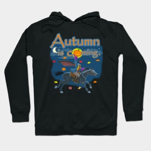 Autumn Is Coming Hoodie